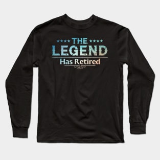 The Legend Has Retired Long Sleeve T-Shirt